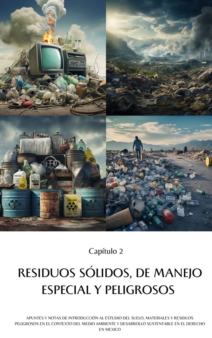 El Suelo, Materiales y Residuos Peligrosos en el Contexto del Medio Ambiente y Desarrollo Sustentable